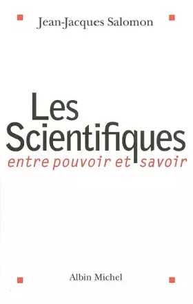 Couverture du produit · Les Scientifiques : Entre pouvoir et savoir