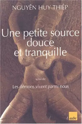Couverture du produit · Une petite source douce et tranquille suivi de Les démons vivent parmi nous
