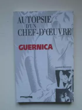 Couverture du produit · Autopsie d'un chef d'oeuvre guernica