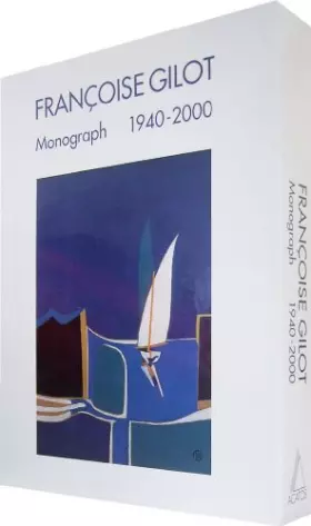 Couverture du produit · Francoise Gilot: Monograph 1940-2000