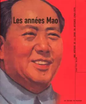 Couverture du produit · Les Années Mao : Une Histoire de la Chine en affiche, 1949-1979