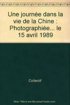 Couverture du produit · JOURNEE DANS LA VIE DE LA CHIN