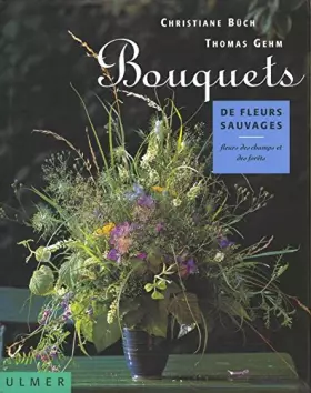 Couverture du produit · Bouquets de fleurs sauvages : Fleurs des champs et des forêts