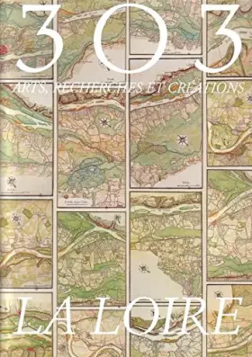 Couverture du produit · 303 arts, recherches et créations La Loire