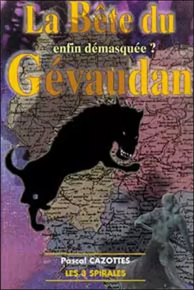 Couverture du produit · La Bête du Gévaudan : Enfin démasquée ?