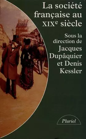 Couverture du produit · La société française au XIXe siècle