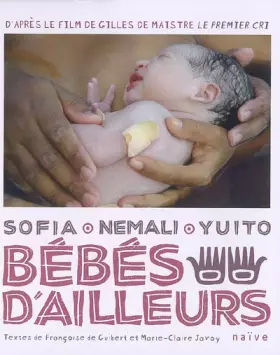 Couverture du produit · Bébés d'ailleurs : Sofia, Nemali, Yuito