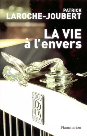Couverture du produit · La Vie à l'envers ou comment devenir pauvre quand on naît milliardaire