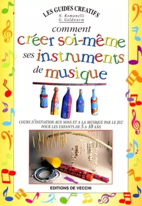 Couverture du produit · Comment créer soi-même ses instruments de musique