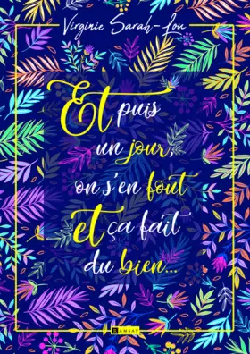 Couverture du produit · Et puis un jour, on s'en fout et ça fait du bien