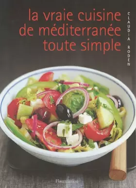 Couverture du produit · La vraie cuisine méditerranéenne toute simple