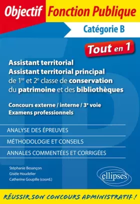 Couverture du produit · Assistant Territorial de 1re et 2e Classe de Conservation du Patrimoine et des Bibliothèques Catégorie B Tout en 1