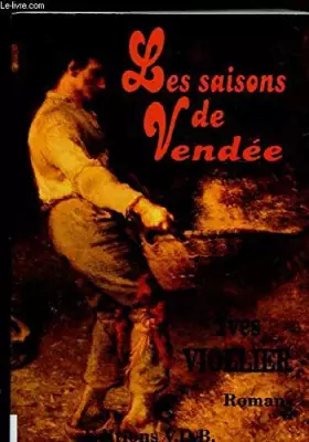 Couverture du produit · LES SAISONS DE VENDEE (2 enfants dans la Vendée de 1880) - ROMAN GROS CARACTERES