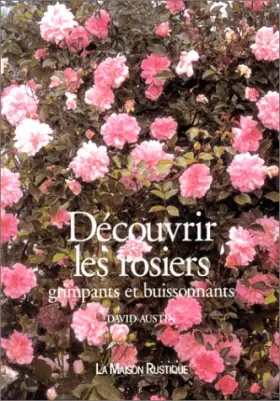Couverture du produit · Découvrir les rosiers grimpants et buissonnants