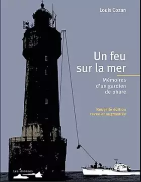 Couverture du produit · Un feu sur la mer: Mémoires d'un gardien de phare