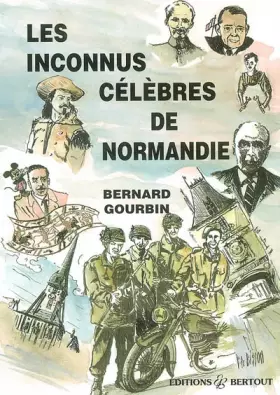 Couverture du produit · Les inconnus célèbres de Normandie