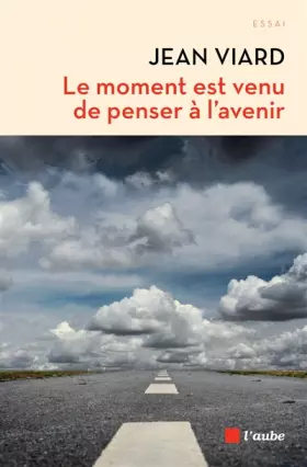 Couverture du produit · Le Moment est venu de penser à l'avenir
