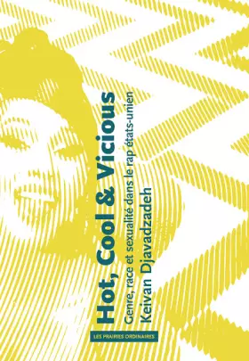 Couverture du produit · Hot, Cool & Vicious: Genre, race et sexualité dans le rap états-unien
