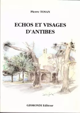 Couverture du produit · Echos et Visages d'Antibes