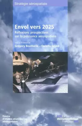 Couverture du produit · Envol vers 2025: Réflexions prospectives sur la puissance aérospatiale