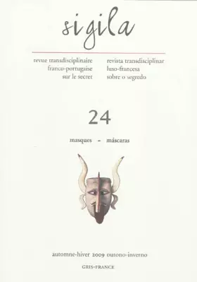 Couverture du produit · Sigila, N 24/Automne-Hiver 2009. Masques/Mascaras