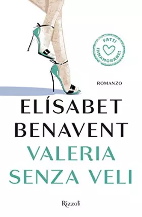Couverture du produit · Valeria senza veli. Fatti innamorare!
