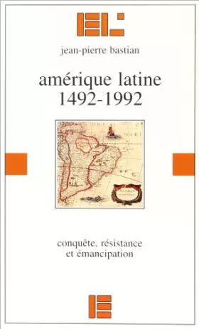 Couverture du produit · Amérique latine: 1492-1992, conquête, résistance et émancipation