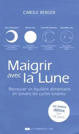 Couverture du produit · Maigrir avec la Lune - Retrouver un équilibre alimentaire en suivant les cycles lunaires