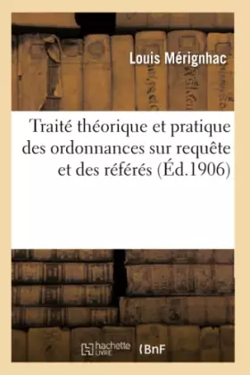 Couverture du produit · Traité théorique et pratique des ordonnances sur requête et des référés