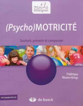 Couverture du produit · Psychomotricité à l'école maternelle : Les situations motrices au service du développement de l'enfant