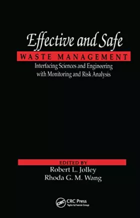 Couverture du produit · Effective and Safe Waste Management: Interfacing Sciences and Engineering with Monitoring and Risk Analysis