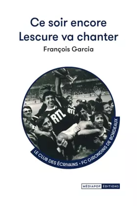 Couverture du produit · Ce soir encore Lescure va chanter