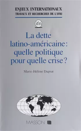 Couverture du produit · La dette latino-américaine : Quelle politique pour quelle crise ?