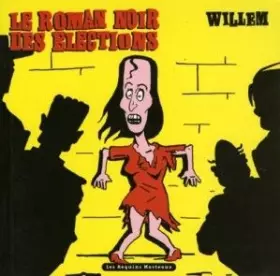 Couverture du produit · Le Roman noir des élections