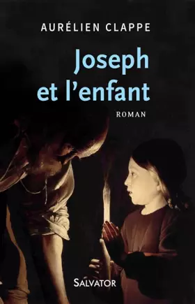 Couverture du produit · Joseph et l'enfant. Roman