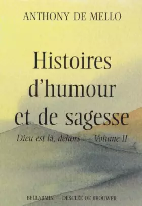Couverture du produit · Dieu est là, dehors: Tome 2, Histoires d'humour et de sagesse