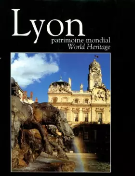Couverture du produit · Lyon, Patrimoine mondial: World heritage