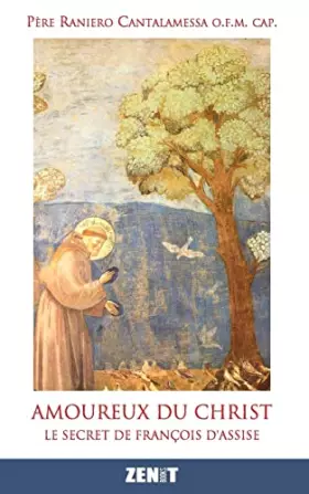 Couverture du produit · Amoureux du Christ: Le secret de François d'Assise (French Edition)