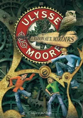 Couverture du produit · Ulysse Moore, Tome 3 : La Maison aux miroirs