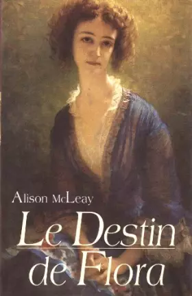 Couverture du produit · Le destin de Flora. Roman traduit de l'anglais.