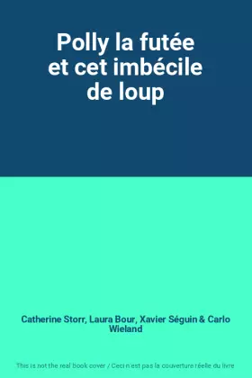 Couverture du produit · Polly la futée et cet imbécile de loup