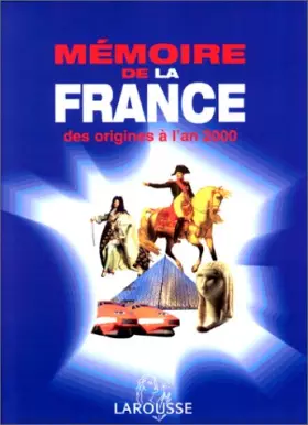 Couverture du produit · Mémoire de la France, des origines à l'an 2000