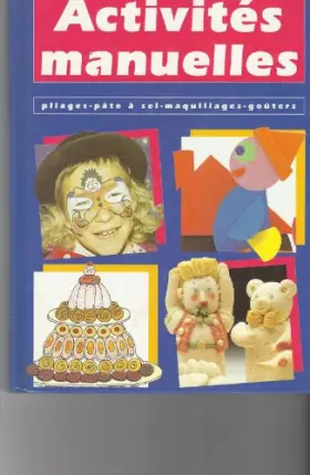 Couverture du produit · Activités manuelles, pliage - pâte à sel - maquillage - goûters.