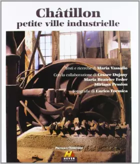 Couverture du produit · Châtillon petite ville industrielle