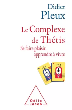 Couverture du produit · Le Complexe de Thétis: Se faire plaisir , apprendre à vivre