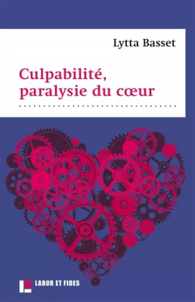 Couverture du produit · Culpabilité, paralysie du coeur
