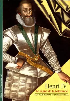 Couverture du produit · Henri IV : Le règne de la tolérance