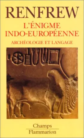 Couverture du produit · L'énigme indo-européenne : Archéologie et langage