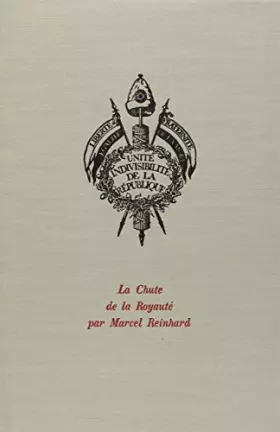 Couverture du produit · La Chute de la Royauté: 16 août 1792