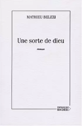 Couverture du produit · Une sorte de Dieu